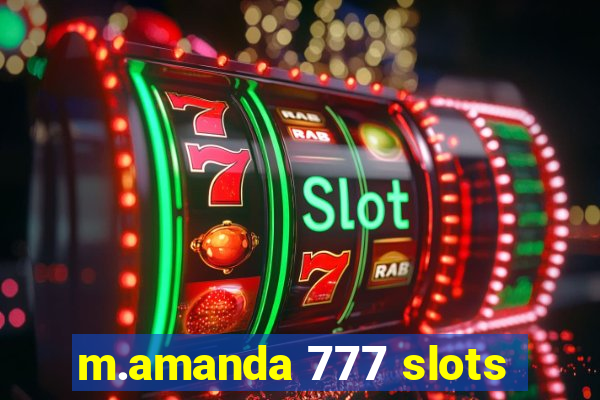 m.amanda 777 slots